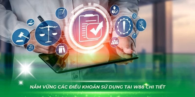 Điều khoản điều kiện nhằm đảm bảo sự cân bằng giữa khách hàng và W88